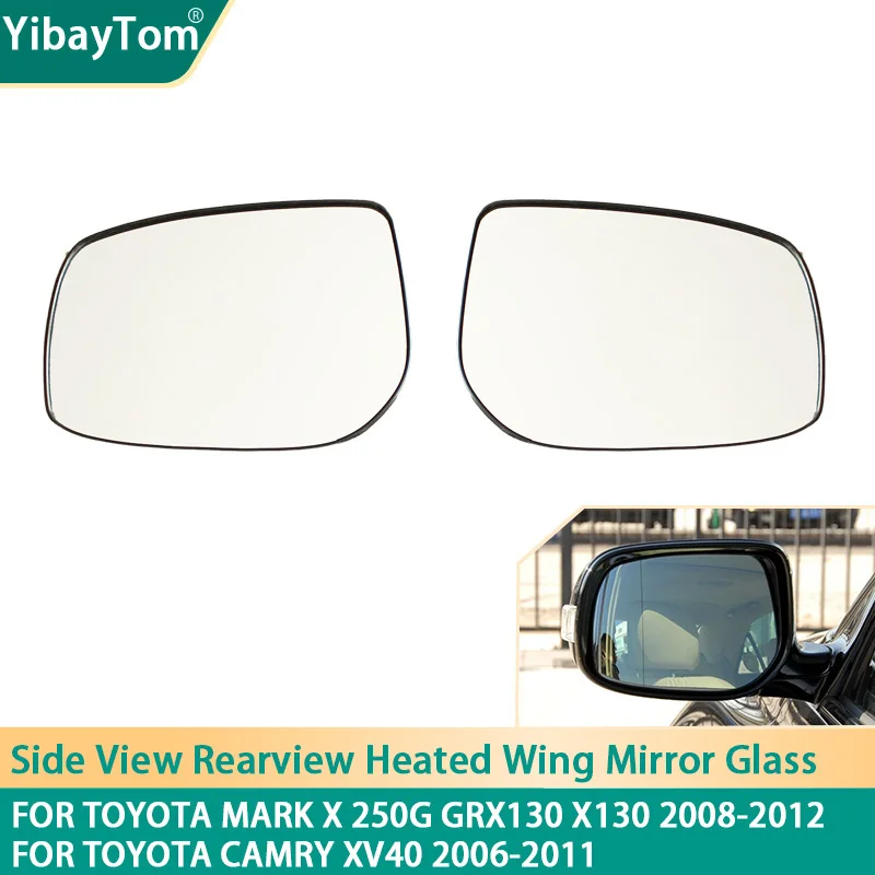 Seite Rückspiegel Ersatz Flügel Spiegel Glas Für Toyota Mark X 250G GRX 130 X 130 2008-2012 Für Toyota Camry